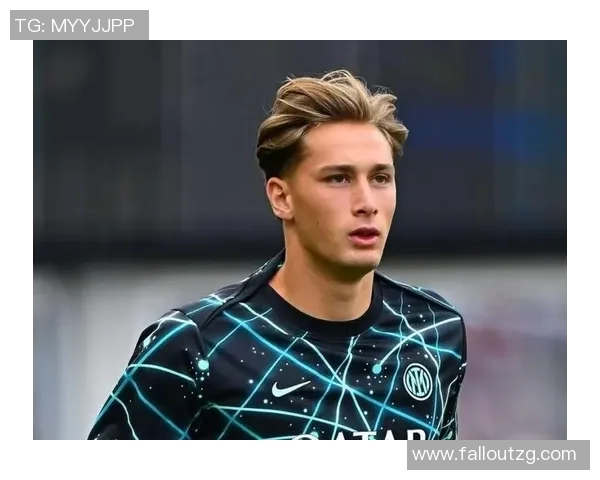 国际米兰中场当红新星表现出色，入围国家队大名单